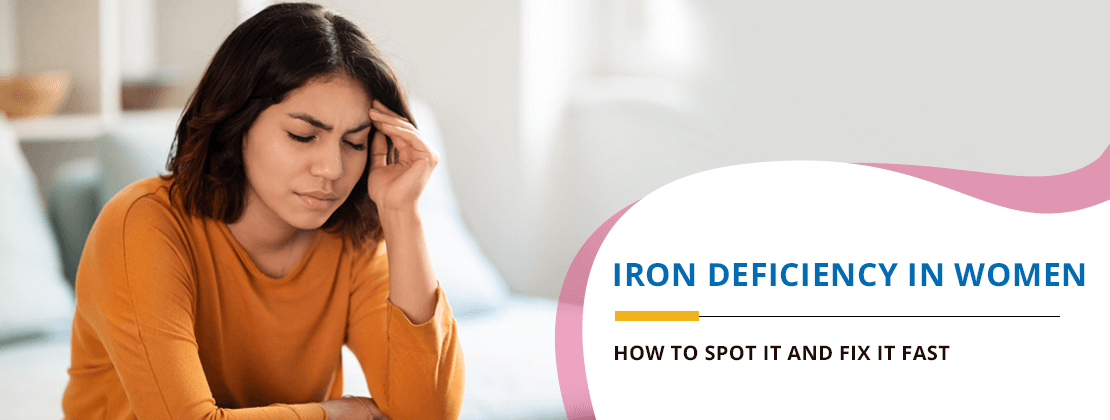Iron-Deficiency-in-Women-How-to-Spot-It-and-Fix-It-Fast